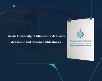 Islamic University of Minnesota Achieves Academic and Research Milestones