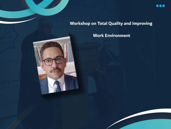 Workshop on Total Quality and Improving Work Environment