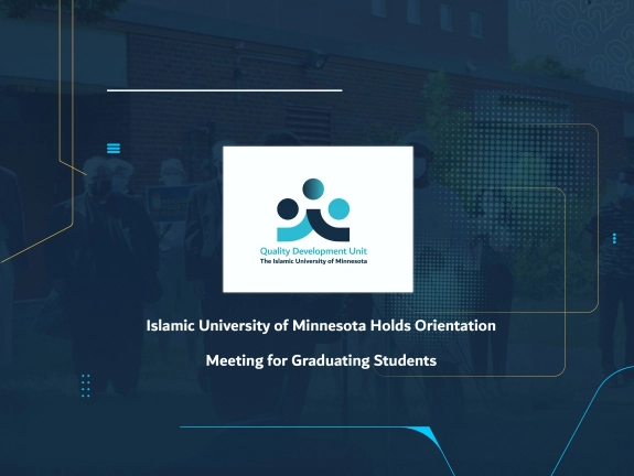 Islamic University of Minnesota Holds Orientation Meeting for Graduating Students
