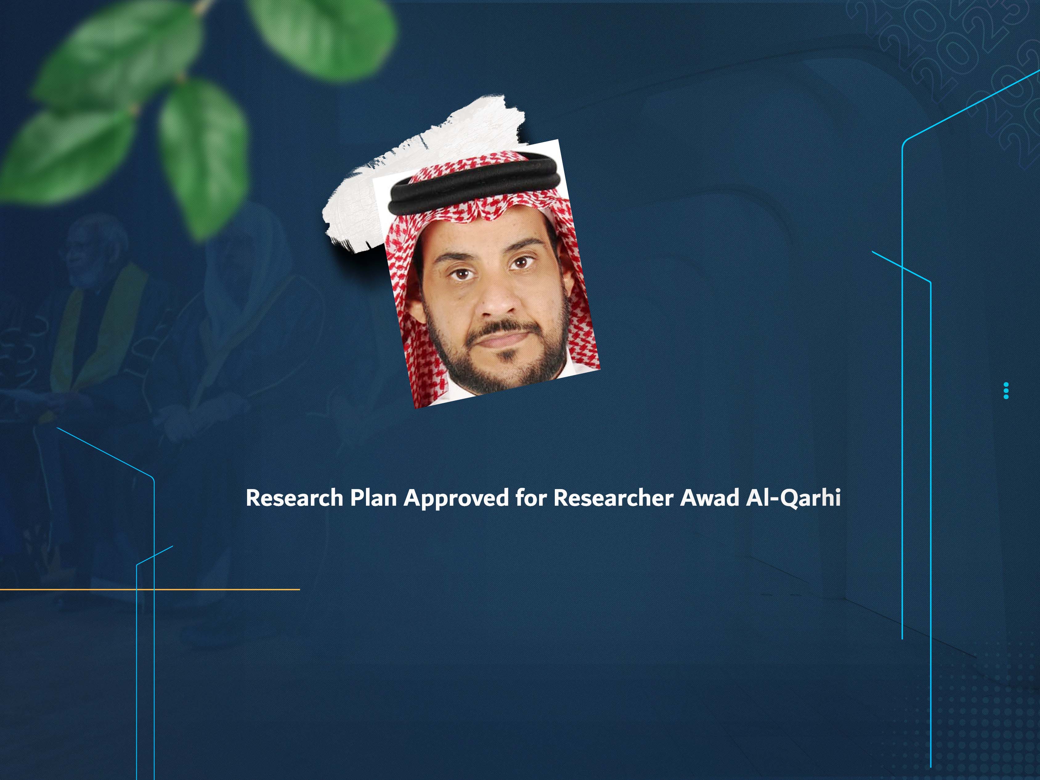 Research Plan Approved for Researcher Awad Al-Qarhi
