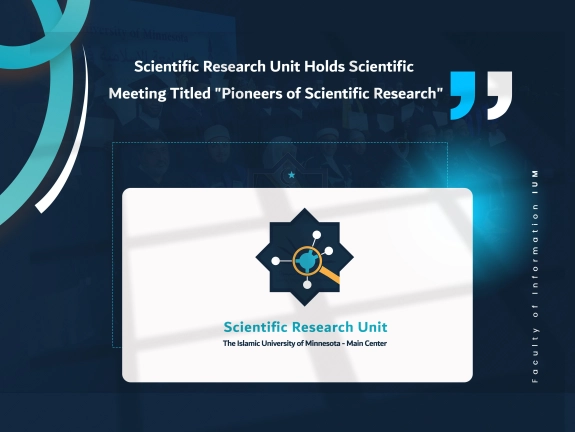 Scientific Research Unit Holds Scientific Meeting Titled "Pioneers of Scientific Research
