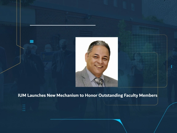 IUM Launches New Mechanism to Honor Outstanding Faculty Members