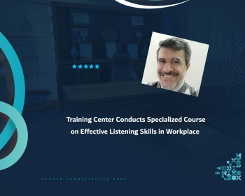 Training Center Conducts Specialized Course on Effective Listening Skills in Workplace