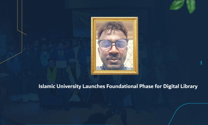 Islamic University Launches Foundational Phase for Digital Library