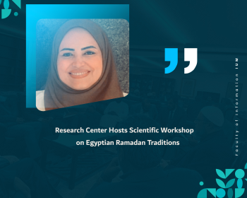 Research Center Hosts Scientific Workshop on Egyptian Ramadan Traditions