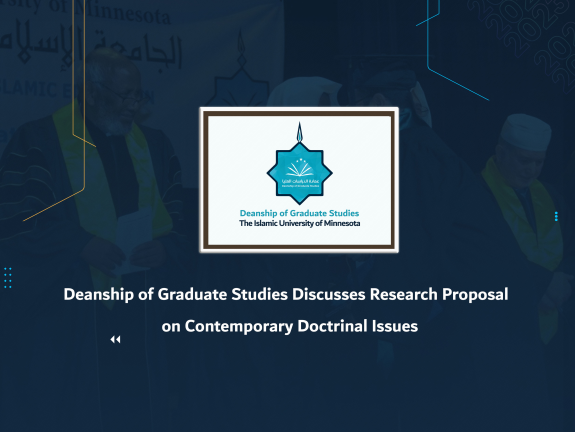Deanship of Graduate Studies Discusses Research Proposal on Contemporary Doctrinal Issues