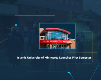 Islamic University of Minnesota Launches First Semester