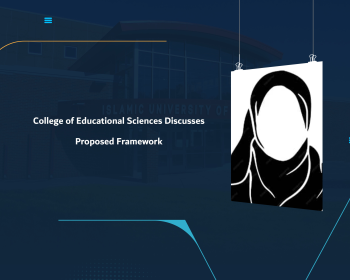 College of Educational Sciences Discusses Proposed Framework