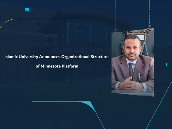 Islamic University Announces Organizational Structure of Minnesota Platform
