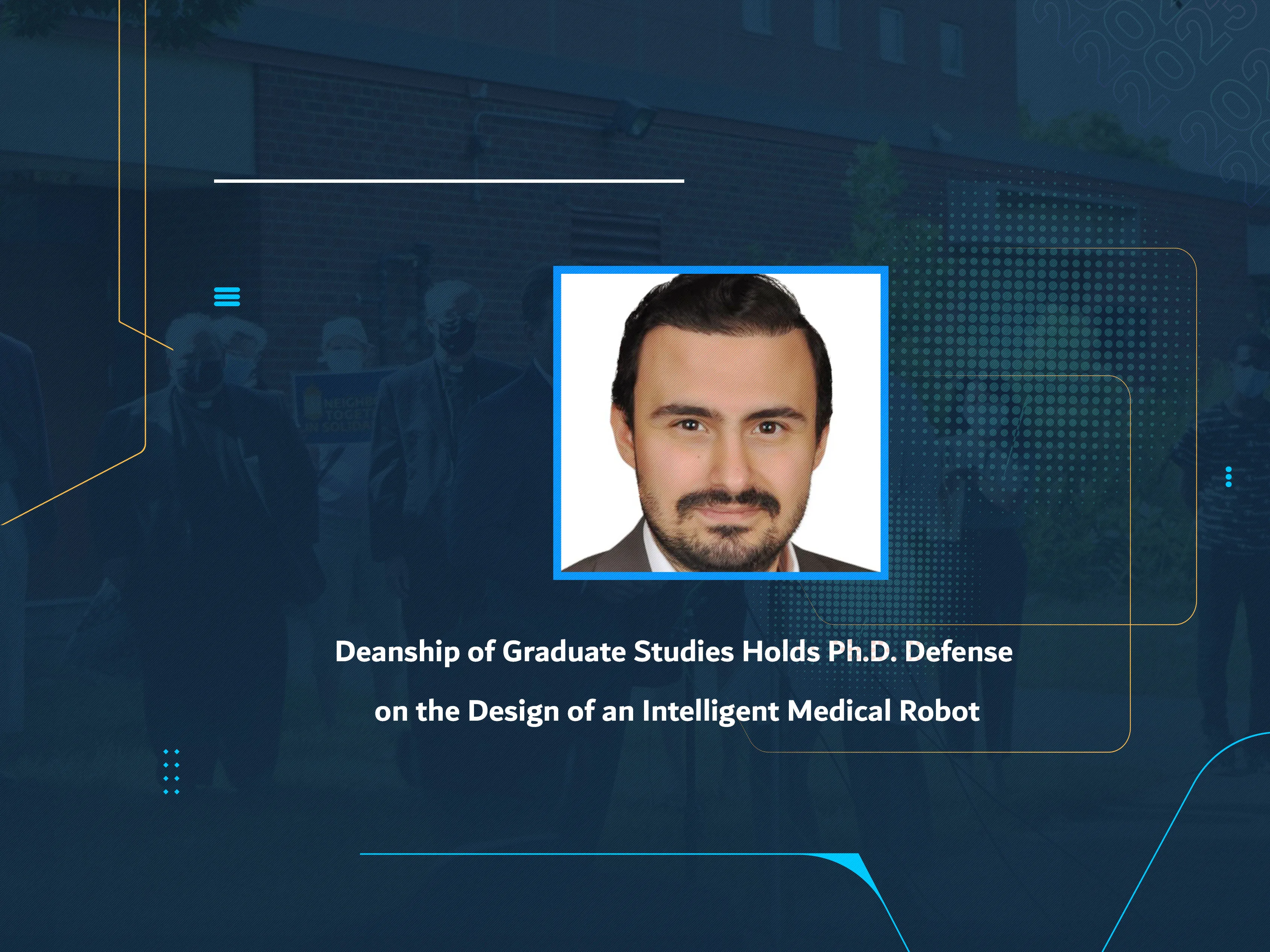 Deanship of Graduate Studies Holds Ph.D. Defense on the Design of an Intelligent Medical Robot