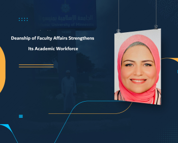 Deanship of Faculty Affairs Strengthens Its Academic Workforce