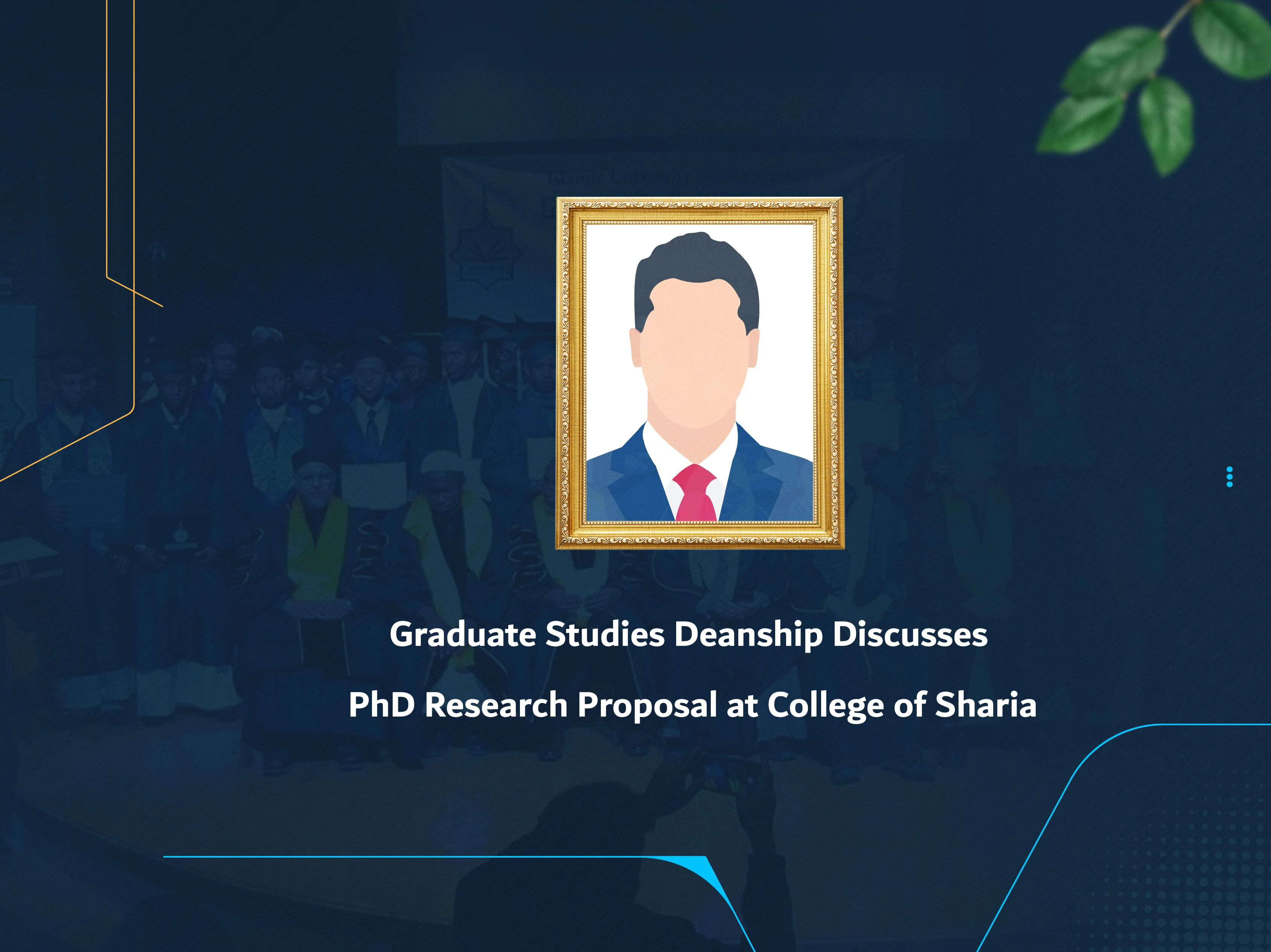 Graduate Studies Deanship Discusses PhD Research Proposal at College of Sharia
