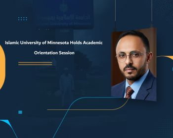 Islamic University of Minnesota Holds Academic Orientation Session