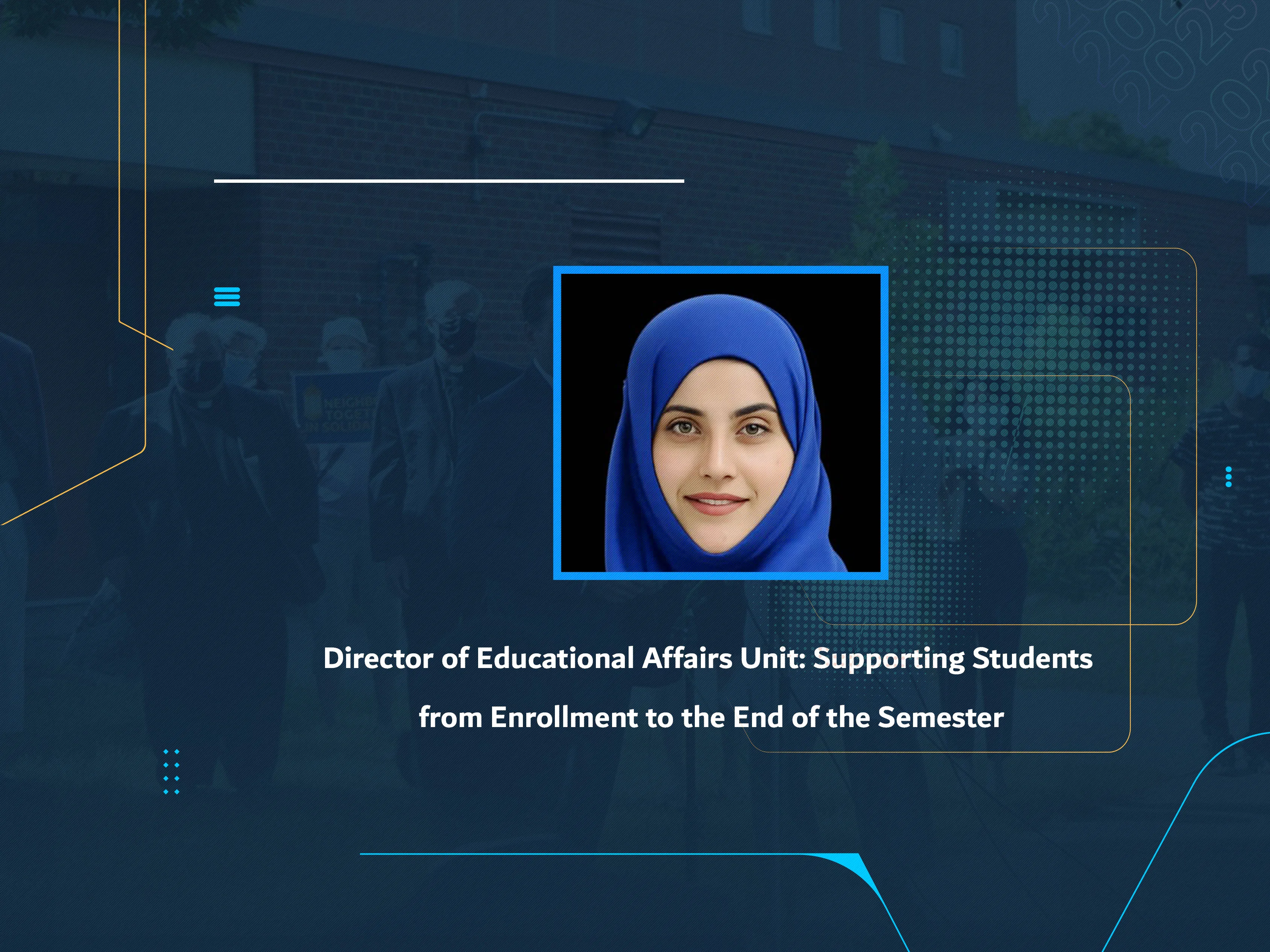 Director of Educational Affairs Unit: Supporting Students from Enrollment to the End of the Semester