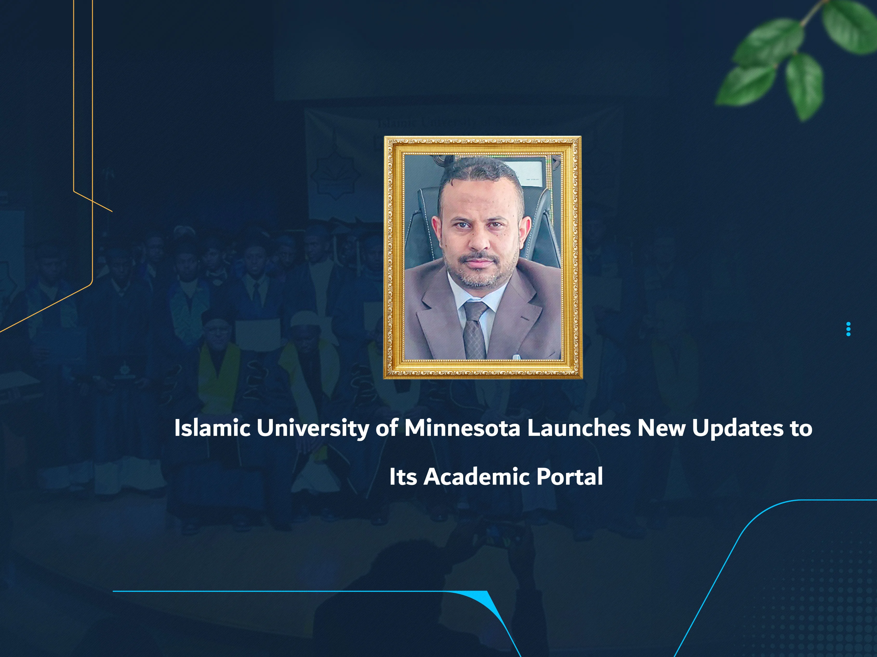 Islamic University of Minnesota Launches New Updates to Its Academic Portal
