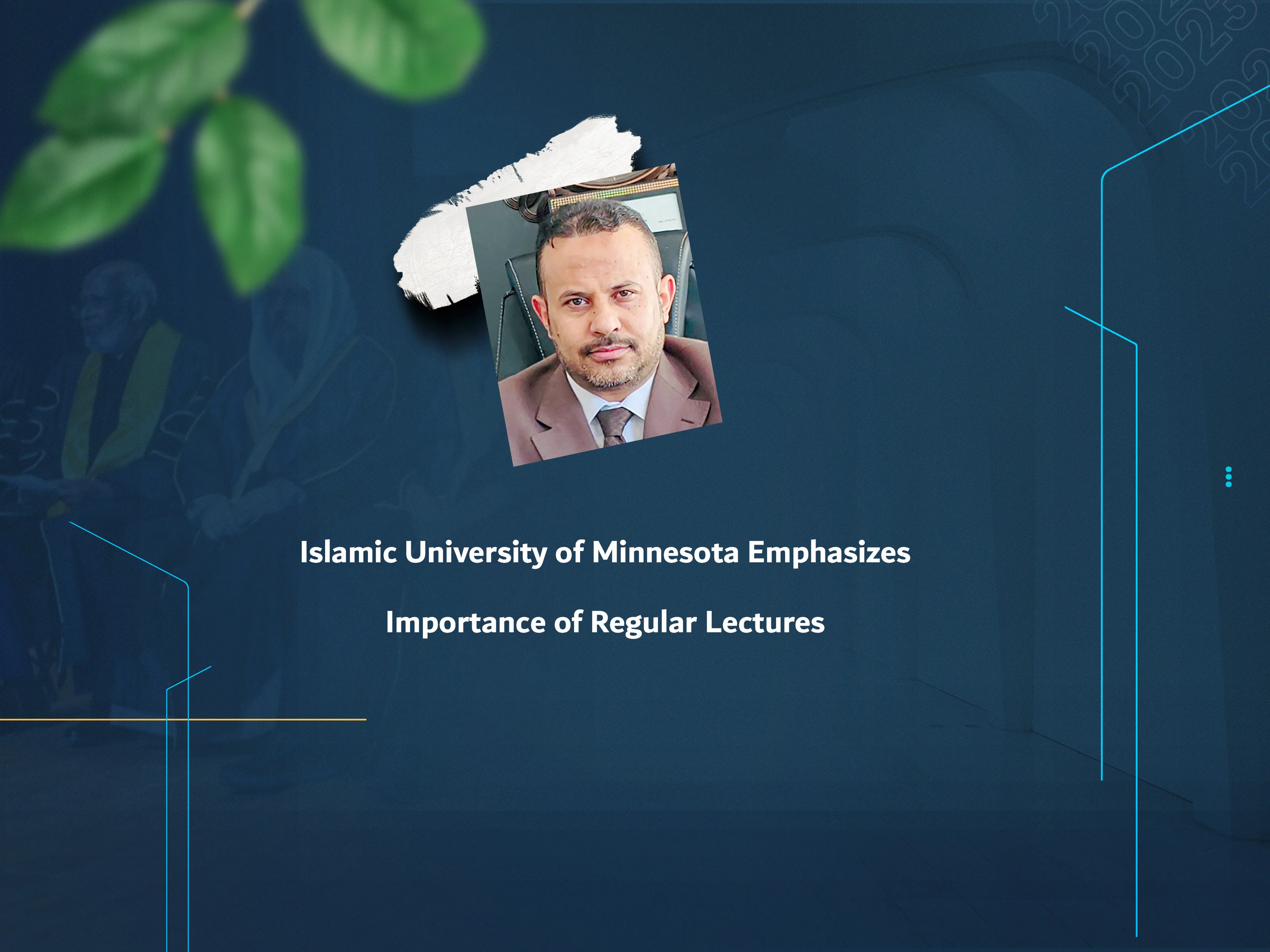 Islamic University of Minnesota Emphasizes Importance of Regular Lectures