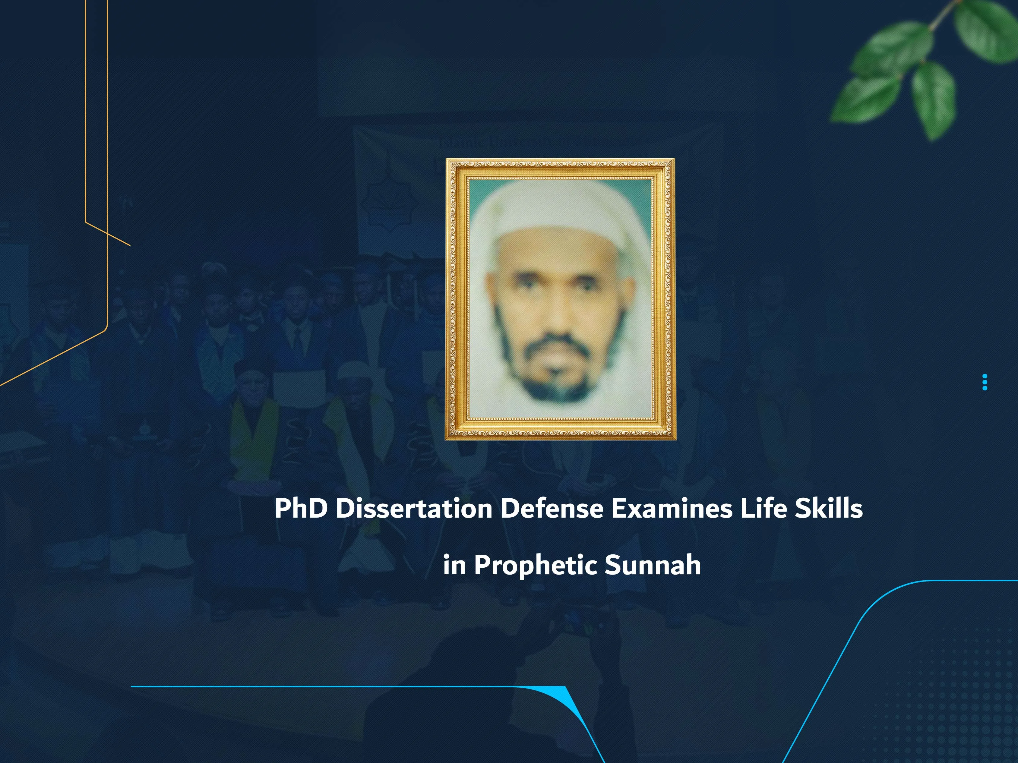 PhD Dissertation Defense Examines Life Skills in Prophetic Sunnah