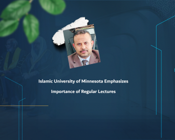 Islamic University of Minnesota Emphasizes Importance of Regular Lectures