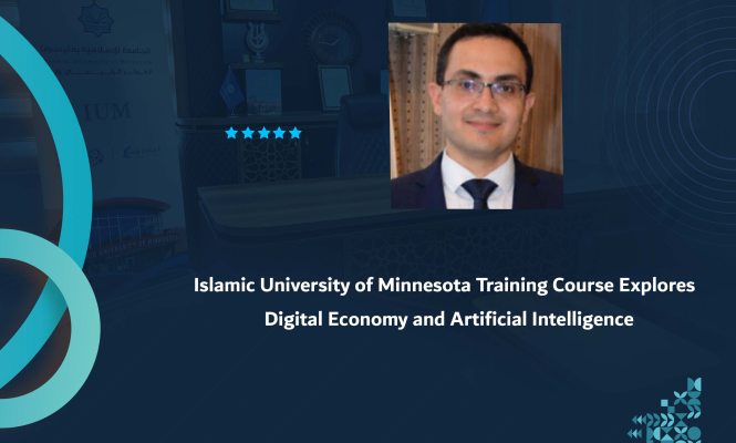 Islamic University of Minnesota Training Course Explores Digital Economy and Artificial Intelligence