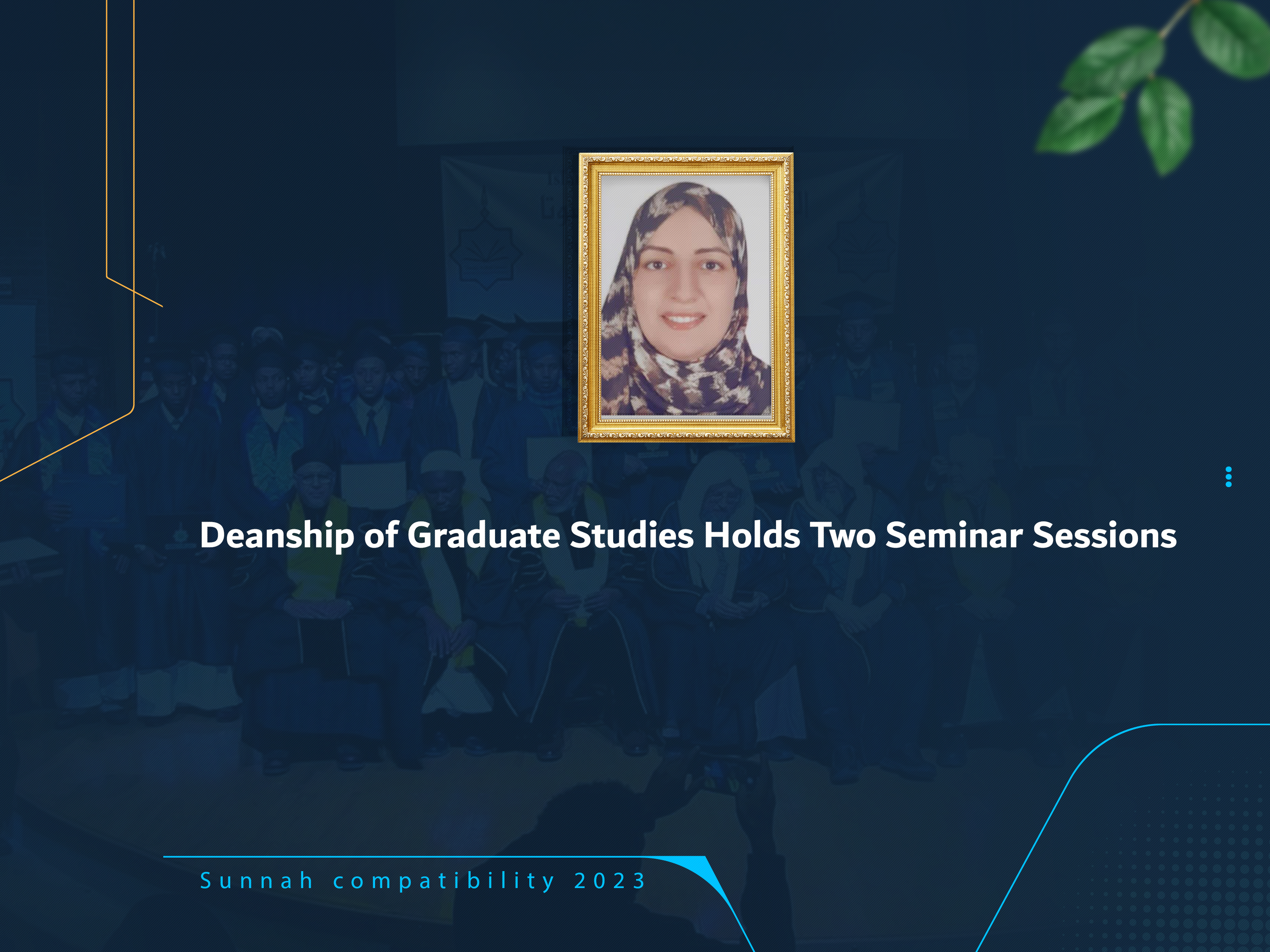 Deanship of Graduate Studies Holds Two Seminar Sessions